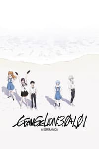 Evangelion: 3.0+1.01 A Esperança
