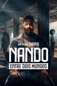 Nando Entre Dois Mundos: Um Filme Sintonia