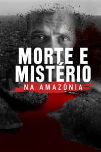 Morte e Mistério na Amazônia