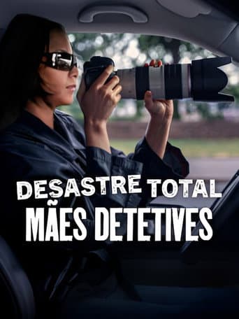 Desastre Total: Mães Detetives