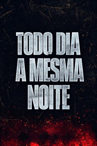 Todo Dia a Mesma Noite