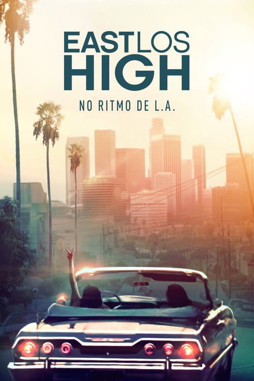 East Los High: No Ritmo de L.A.