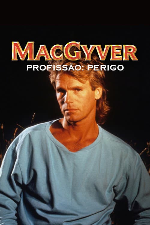 MacGyver - Profissão: Perigo
