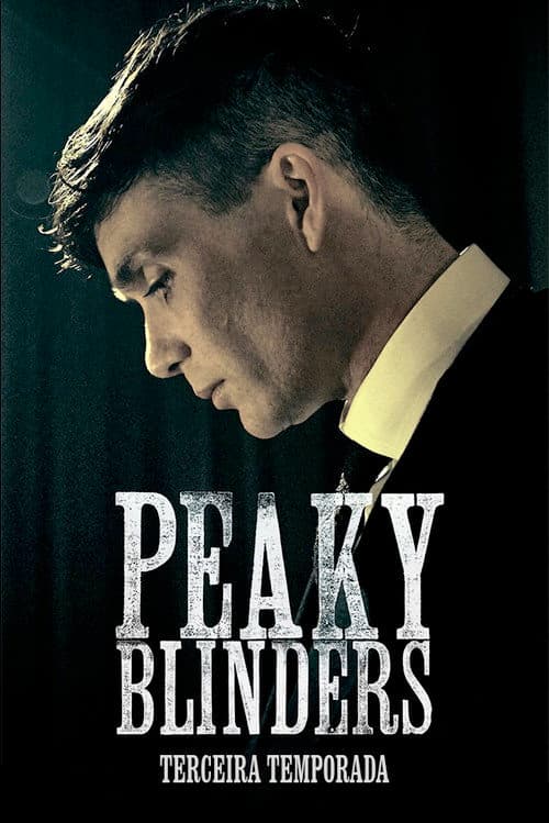 Peaky Blinders: Sangue, Apostas e Navalhas