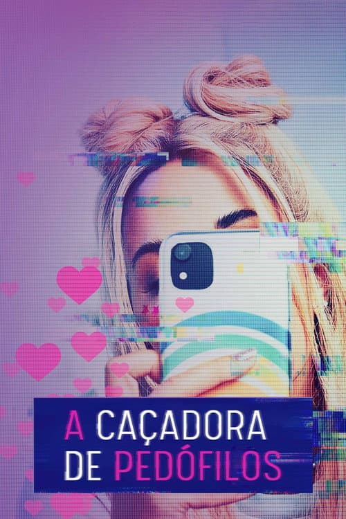 A Caçadora de Pedófilos