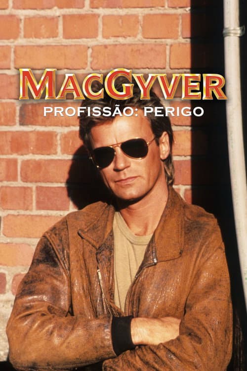 MacGyver - Profissão: Perigo