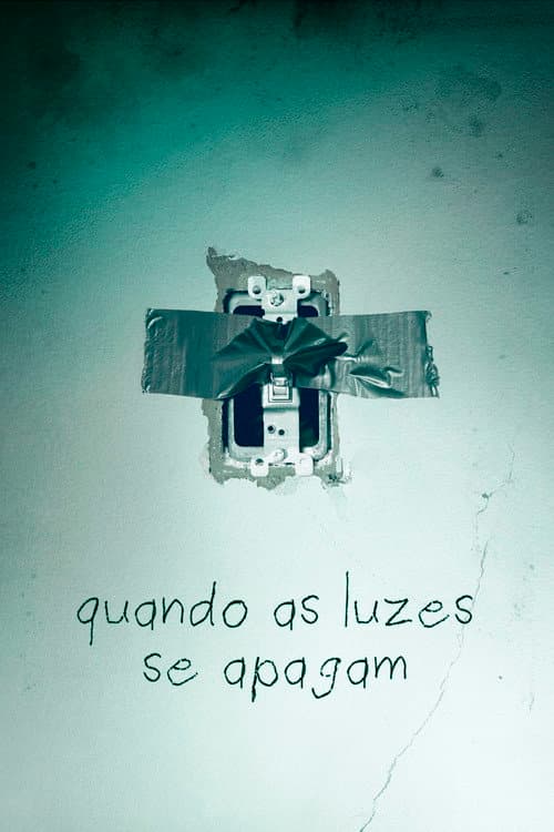 Quando as Luzes Se Apagam