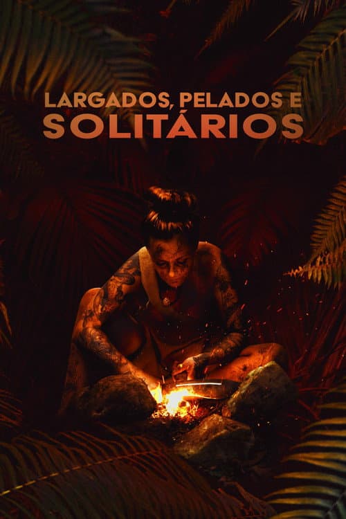 Largados, Pelados e Solitários