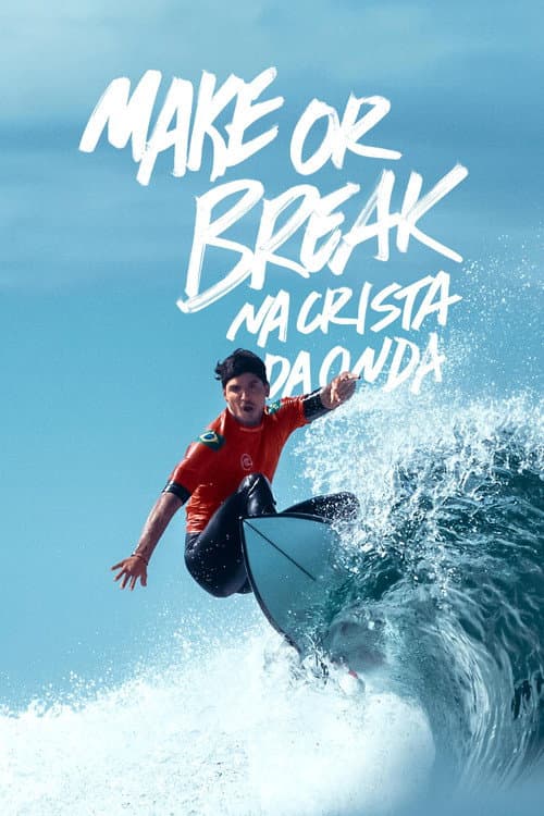 Make or Break: Na crista da onda