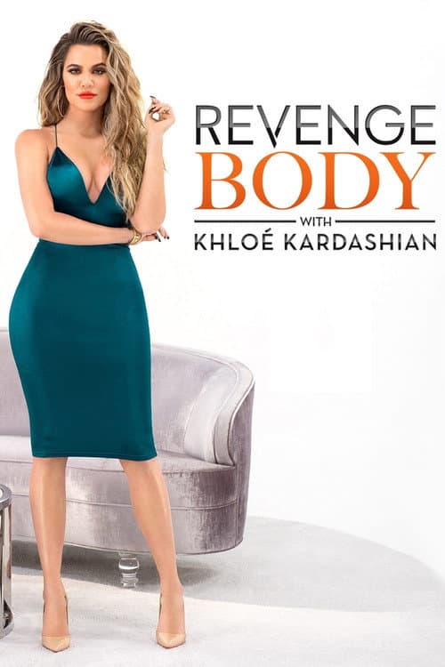 Revenge Body With Khloe Kardashian