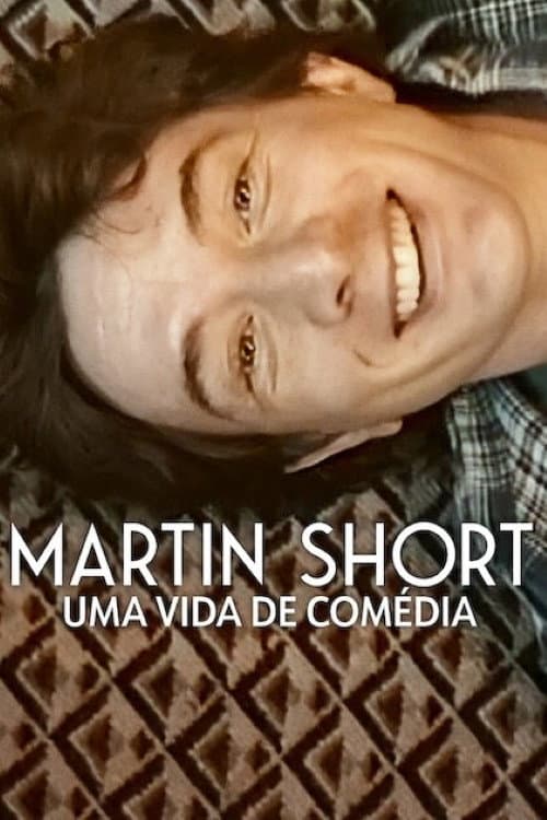 Martin Short: Uma Vida de Comédia