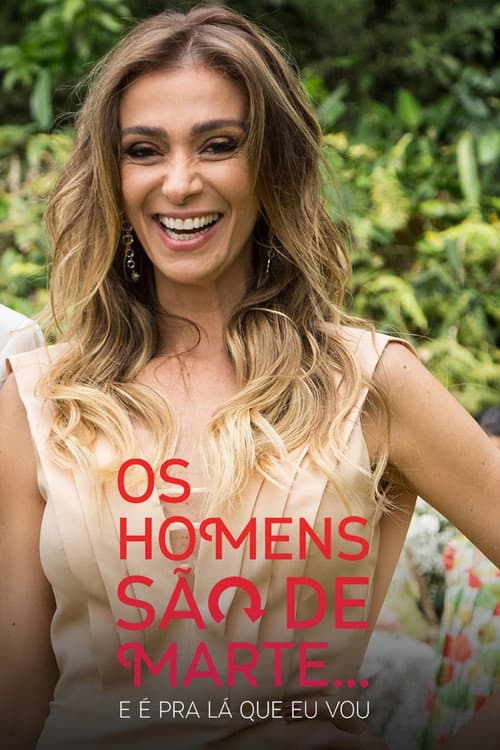Os Homens São de Marte... E é pra Lá que Eu Vou