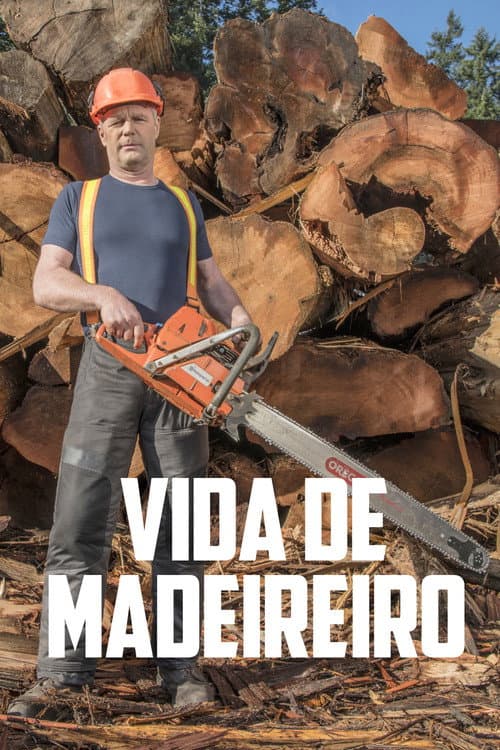 Vida de Madeireiro