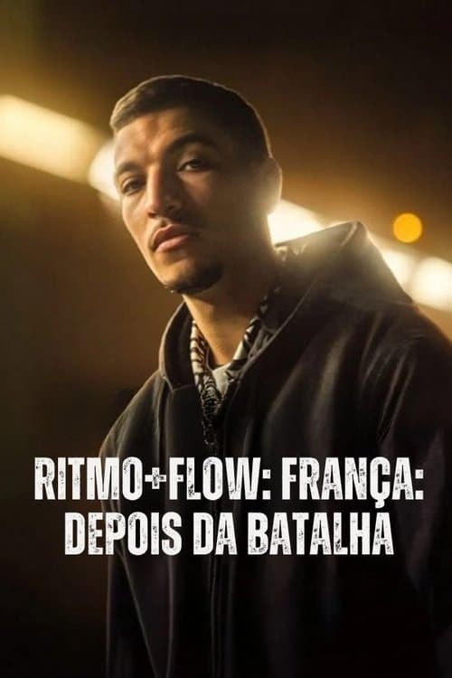 Ritmo + Flow: França: Depois da Batalha