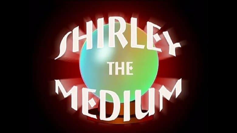 Shirley, a Medium