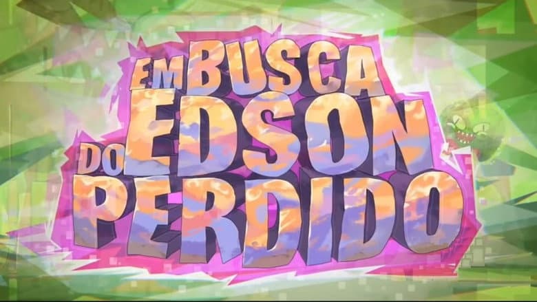 Em Busca do Edson Perdido