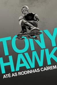 Tony Hawk: Até as Rodinhas Caírem
