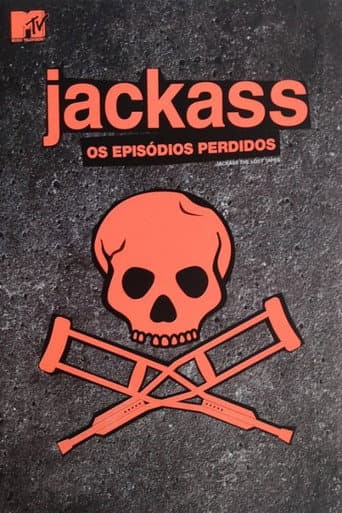 Jackass: Os Episódios Perdidos