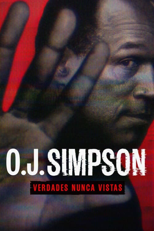 O.J. Simpson: Verdades Nunca Vistas